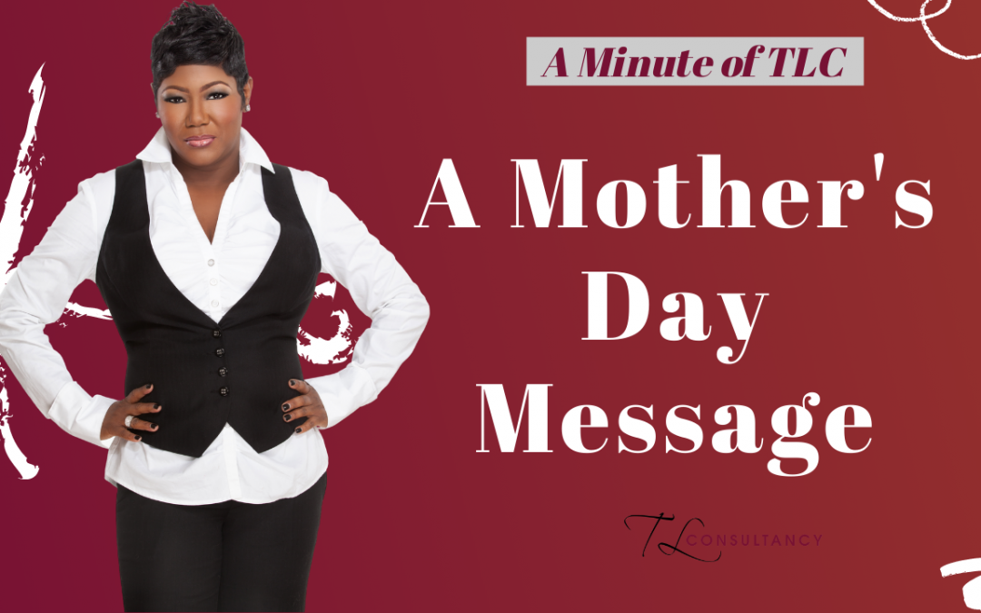 A Mother’s Day Message