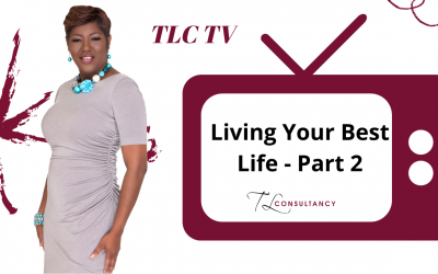 Living Your Best Live Part 2 – TLC TV