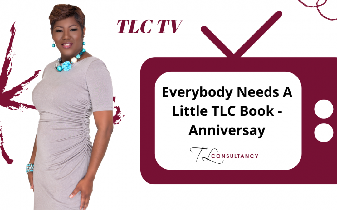 Everybody Needs A Little TLC Book – Anniversay